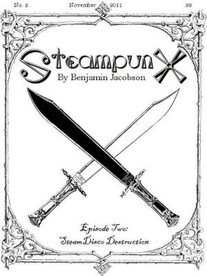 Cover of the book SteampunX: Episode Two: SteamDisco Destruction by Catherine Fitzsimmons