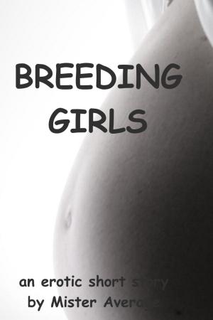 Cover of the book Breeding Girls by Mister Average