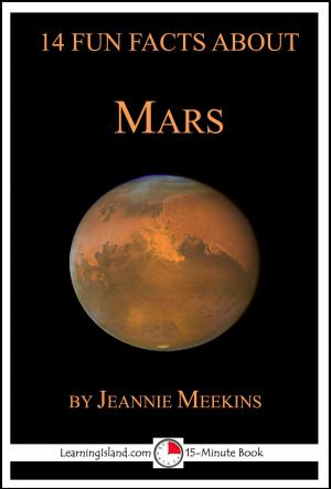Cover of the book 14 Fun Facts About Mars: A 15-Minute Book by Judith Janda Presnall