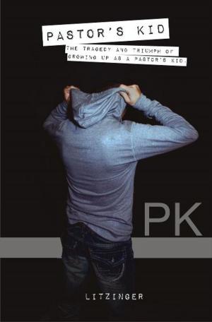 Cover of the book PK: The Tragedy and Triumph of Growing Up as a Pastor's Kid by Art Ayris