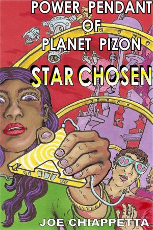 Book cover of Power Pendant Of Planet Pizon: A Star Chosen Sci-Fi Novelette