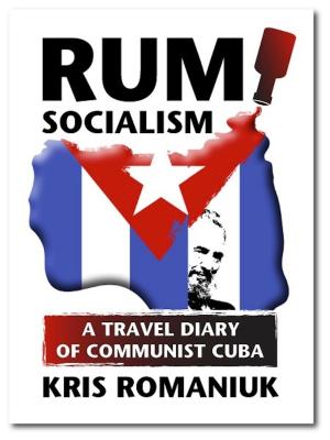 Book cover of Rum Socialism: A Travel Diary of Communist Cuba