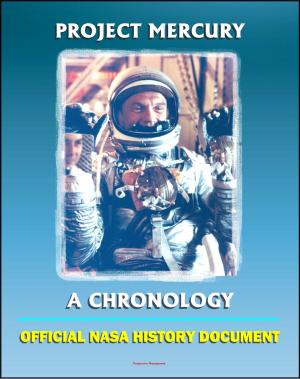 Cover of the book Project Mercury: A Chronology - A History of America's First Manned Spacecraft for the Shepard, Grissom, Glenn, Carpenter, Schirra, Cooper Flights (NASA SP-4001) by Progressive Management