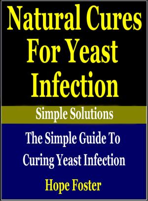 Cover of Natural Cures for Yeast Infection: The simple Guide to Curing Yeast Infection