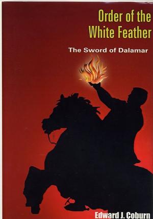 Cover of the book The Order of the White Feather: The Sword of Dalamar by S.R. McKenzie