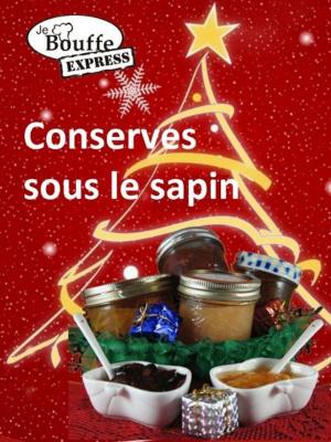 Book cover of JeBouffe-Express Conserves sous le Sapin