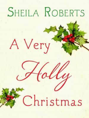 Cover of the book A Very Holly Christmas by Amy Willesee, Mark Whittaker
