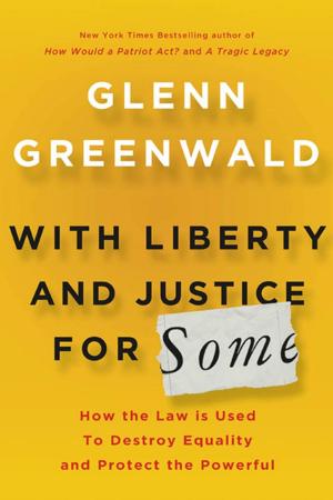 Cover of the book With Liberty and Justice for Some by Andrew Hacker, Claudia Dreifus