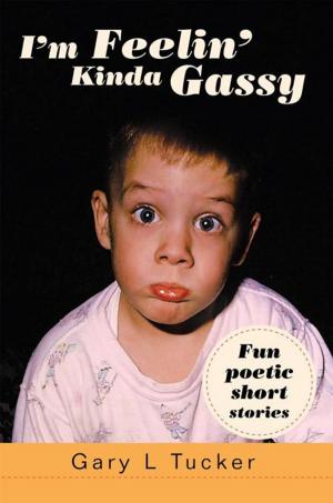 Cover of the book I'm Feelin' Kinda Gassy by Leigh Clarke