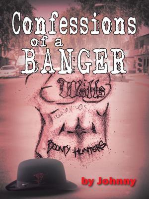 Cover of the book Confessions of a Banger by J Tyson Mitchell