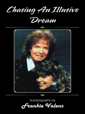 Cover of the book Chasing an Illusive Dream by Lon Michaels