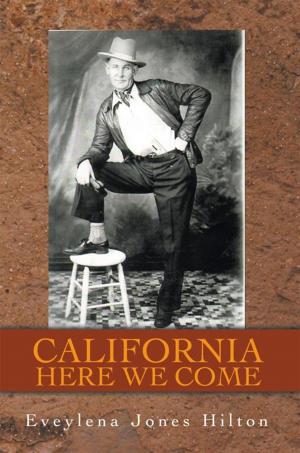 Cover of the book California Here We Come by Gretchen BeDen Gregory