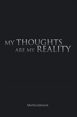 Cover of the book My Thoughts Are My Reality by E. L. Goodwin