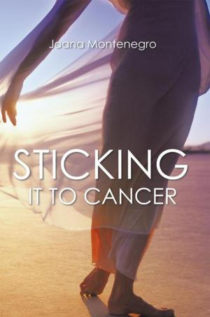 Cover of the book Sticking It to Cancer by SHIRLEY JORDAN
