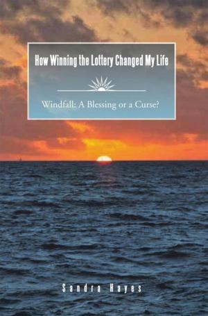 Book cover of How Winning the Lottery Changed My Life