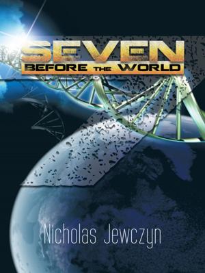 Cover of the book Seven Before the World by K.G. Wilkie
