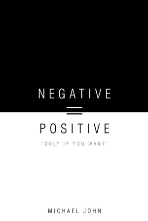 Cover of the book Negative = Positive by Carol Ann Brown