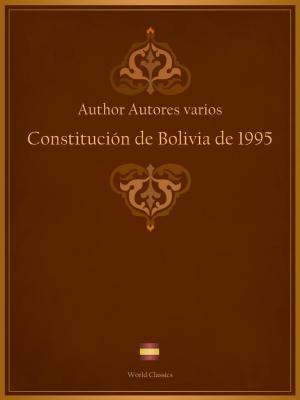 Cover of the book Constitución de Bolivia de 1995 (Spanish edition) by Author Autores varios