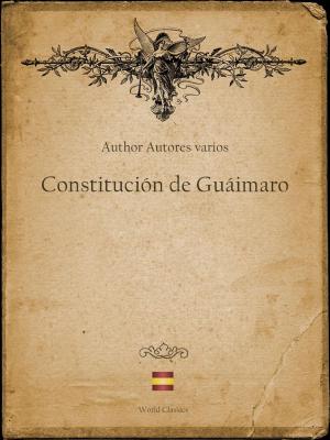 Cover of the book Constitución de Guáimaro (Spanish edition) by Author Autores varios