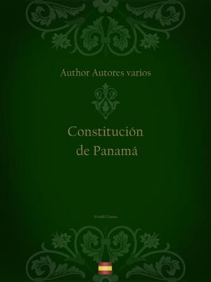 Cover of the book Constitución de Panamá (Spanish edition) by Author Autores varios