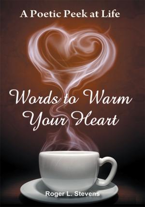 Cover of the book Words to Warm Your Heart by Stephanie