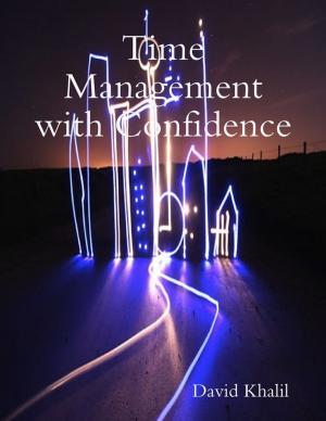 Cover of the book Time Management with Confidence by Ed SJC Park