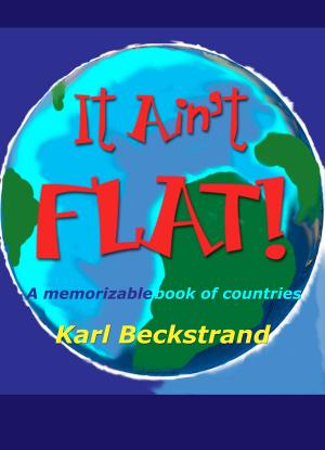 Book cover of It Ain't Flat: A Memorizable Book of Countries