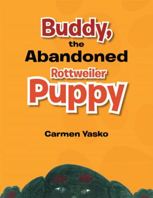 Cover of the book Buddy, the Abandoned Rottweiler Puppy by James Kumah Yao Kpetigo