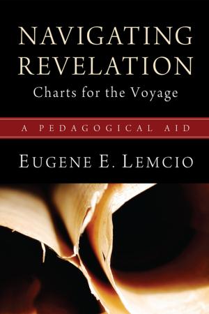 Cover of the book Navigating Revelation: Charts for the Voyage by John H. Elliott