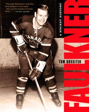 Cover of the book Faulkner: A Hockey History by Joan Rusted
