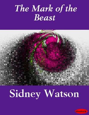 Cover of the book The Mark of the Beast by Stanley John Weyman