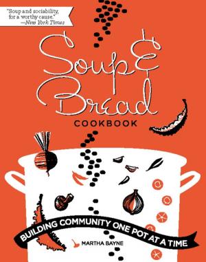 Cover of the book Soup and Bread Cookbook by François Millo, Viktorija Todorovska