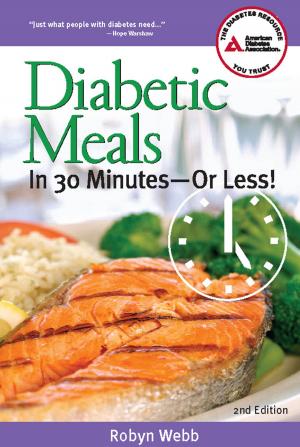 Cover of the book Diabetic Meals in 30 Minutes?or Less! by Sandrine Martinez