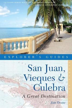 bigCover of the book Explorer's Guide San Juan, Vieques & Culebra: A Great Destination (Second Edition) (Explorer's Great Destinations) by 