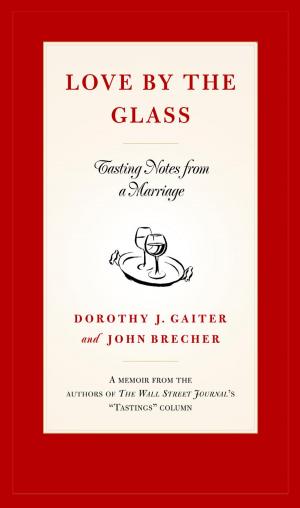 Cover of the book Love by the Glass by Celia John