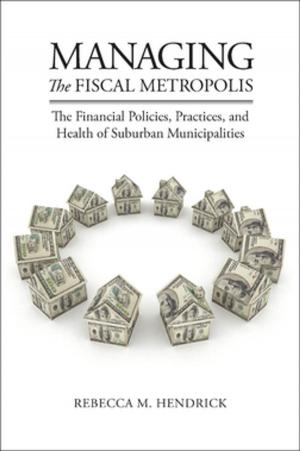 Cover of the book Managing the Fiscal Metropolis by Ira Goldstein
