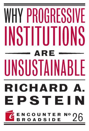 Book cover of Why Progressive Institutions are Unsustainable