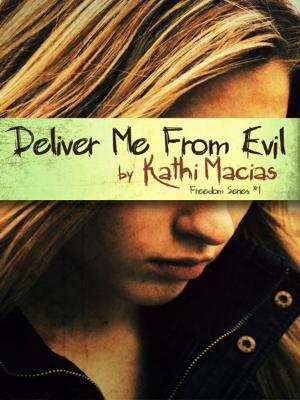 Cover of the book Deliver Me From Evil by Katie Orr