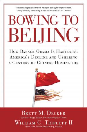 Cover of the book Bowing to Beijing by Kevin D. Williamson