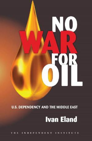 Cover of the book No War for Oil: U.S. Dependency and the Middle East by Burton A Abrams