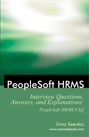 Cover of the book PeopleSoft HRMS Interview Questions, Answers, and Explanations by Kristina Benson