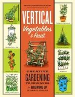 Cover of the book Vertical Vegetables & Fruit by Mary Appelhof, Joanne Olszewski