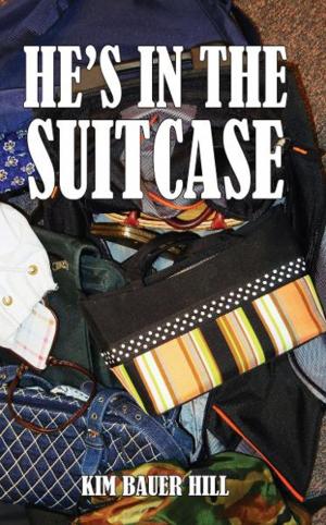 Cover of the book He's in the Suitcase by Melody Ravert