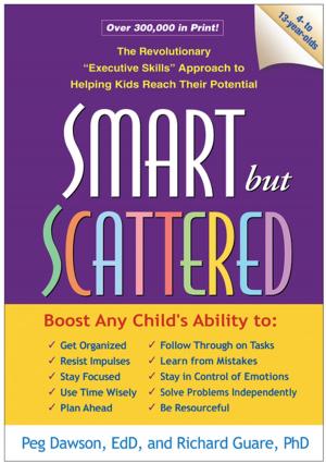 Cover of the book Smart but Scattered by Robert L. Johnson, PhD, James A. Penny, PhD, Belita Gordon, PhD