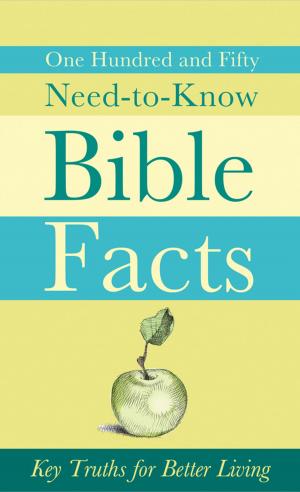 Cover of the book 150 Need-to-Know Bible Facts by Wanda E. Brunstetter
