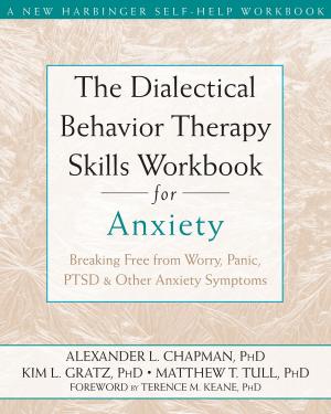Book cover of The Dialectical Behavior Therapy Skills Workbook for Anxiety