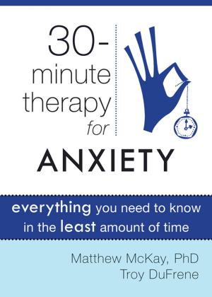 Book cover of Thirty-Minute Therapy for Anxiety