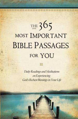 Cover of the book The 365 Most Important Bible Passages for You by Creflo A. Dollar