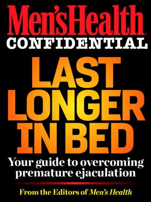 Book cover of Men's Health Confidential: Last Longer in Bed