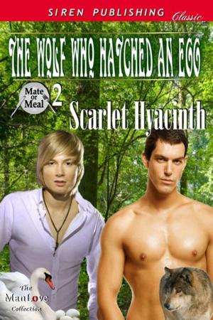 Cover of the book The Wolf Who Hatched an Egg by Scarlet Hyacinth